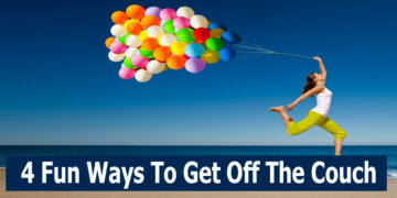 4 Fun Ways To Get Off The Couch