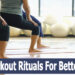 Post Workout Rituals For Better Fitness