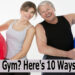 Hate The Gym? Here’s 10 Ways To Move