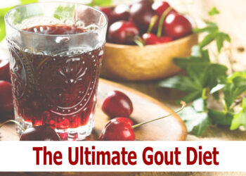 The Ultimate Gout Diet Can Change Your Life for the Better!