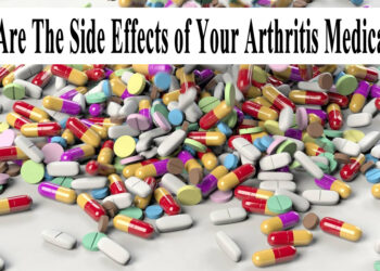 What Are the Side Effects of Your Arthritis Medications?