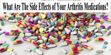 What Are the Side Effects of Your Arthritis Medications?