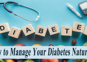 How to Manage Diabetes Naturally