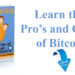 The Pro’s and Con’s of Bitcoin