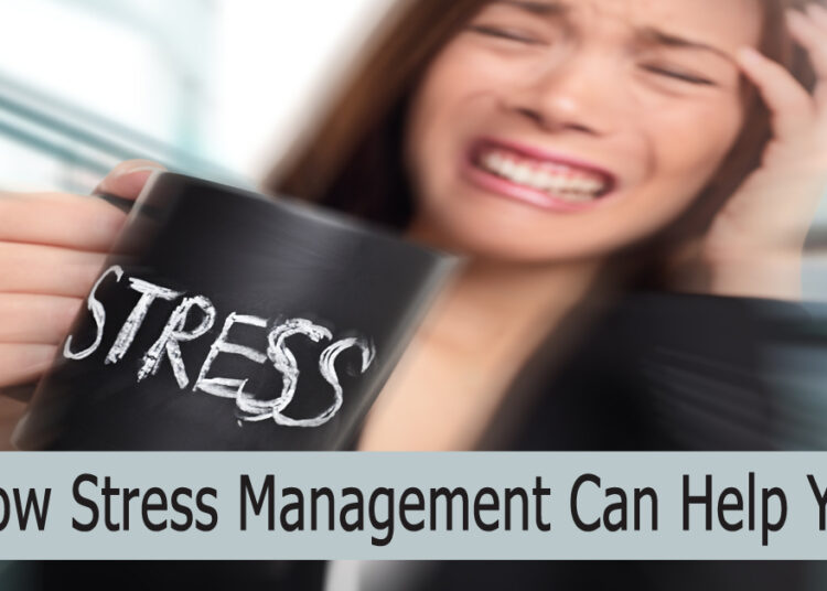 How Stress Management Can Help You