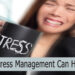 How Stress Management Can Help You