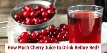 How Much Cherry Juice to Drink Before Bed?